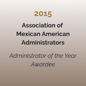 Assoc of Mexican-American Administrators Administrator of the Year