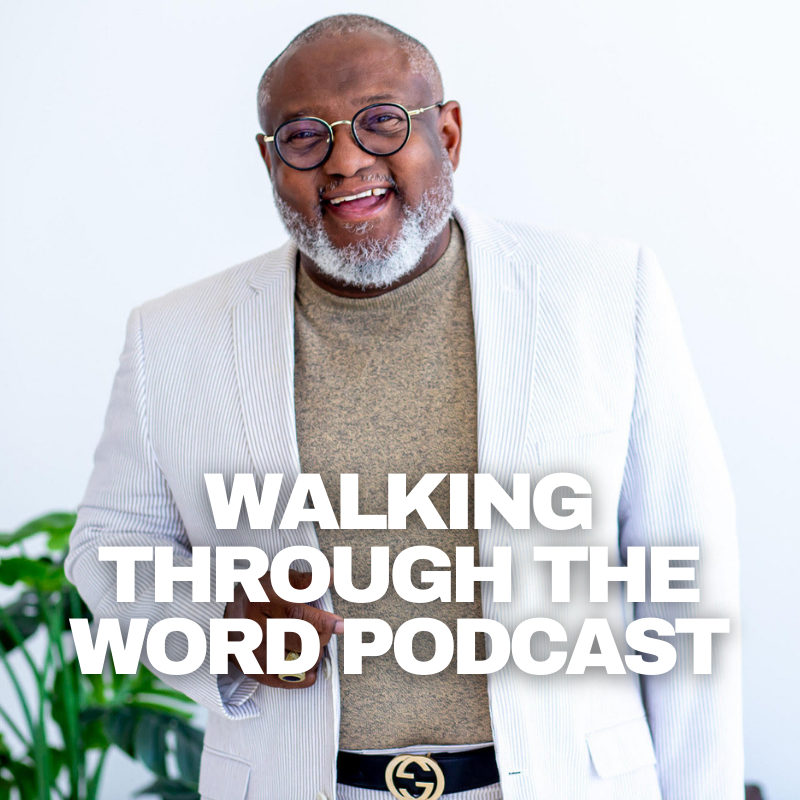WALKING THROUGH THE WORD