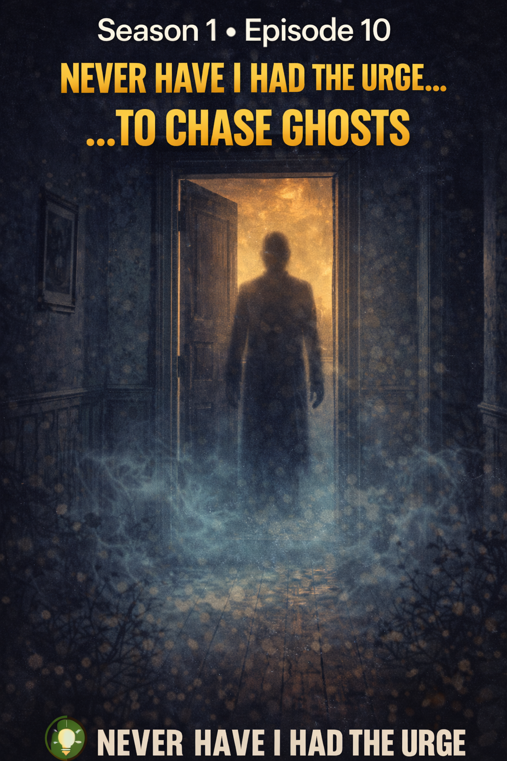 Never Have I Had the Urge: To Chase Ghost