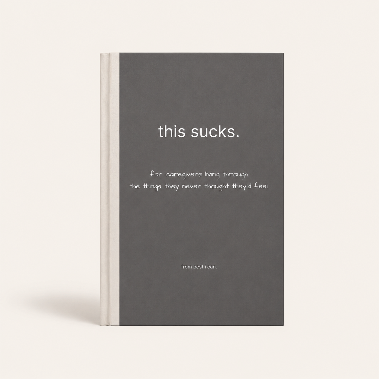 this sucks. caregiver book by meg richter from best i can.