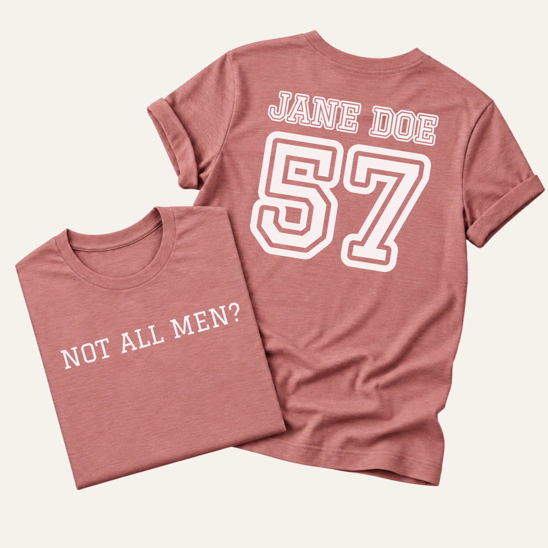 heather mauve not all men? jane doe 57 t-shirt, front and back