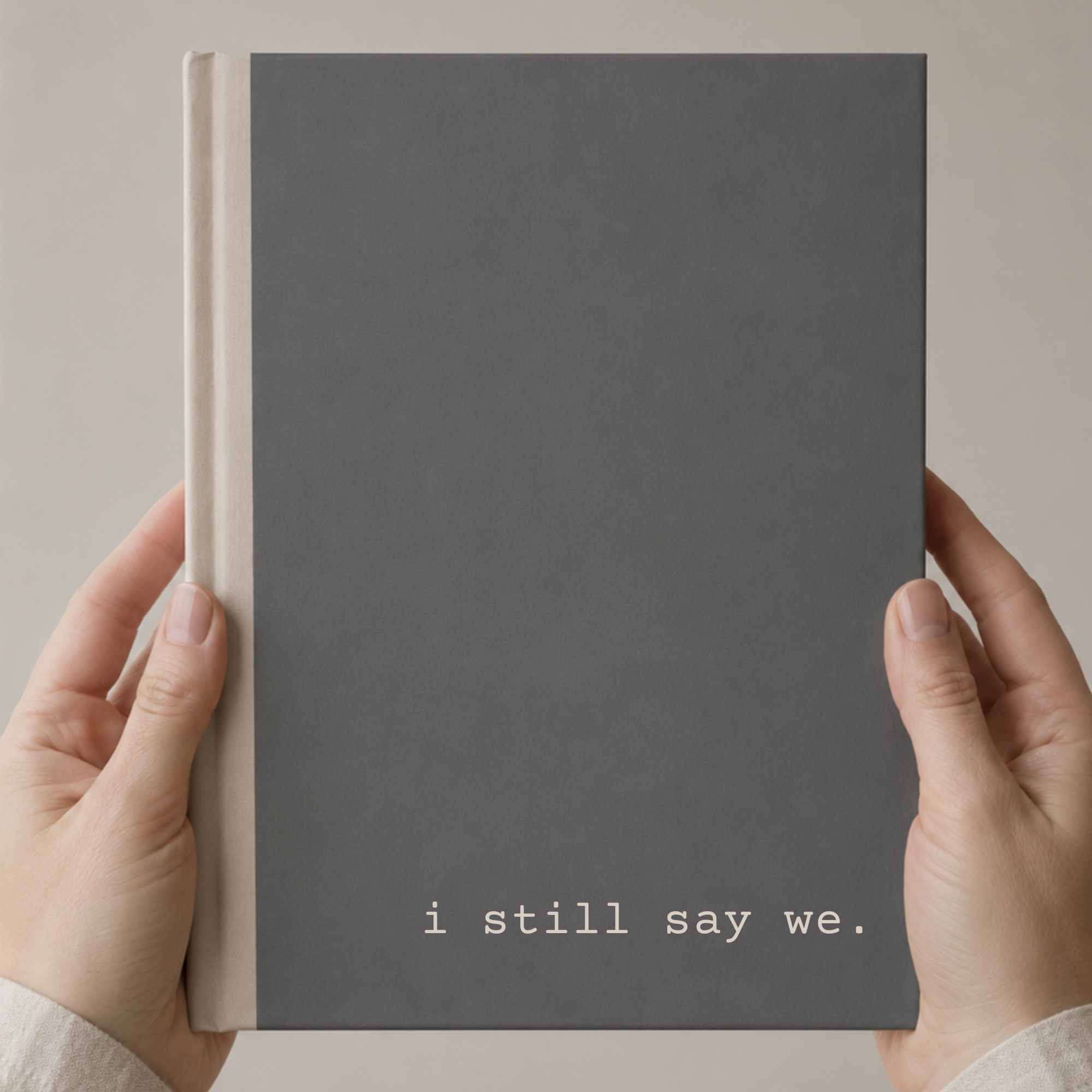 i still say we. | widowing™. | notebook