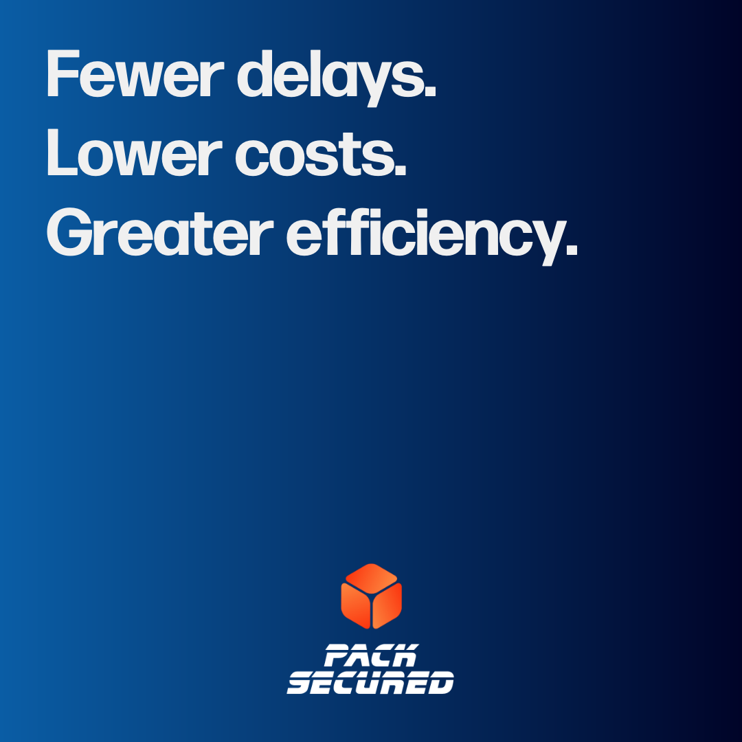 A promotional graphic with a blue gradient background displaying the phrases 'Fewer delays.', 'Lower costs.', 'Greater efficiency.' and a logo that says 'Pack Secured' at the bottom.