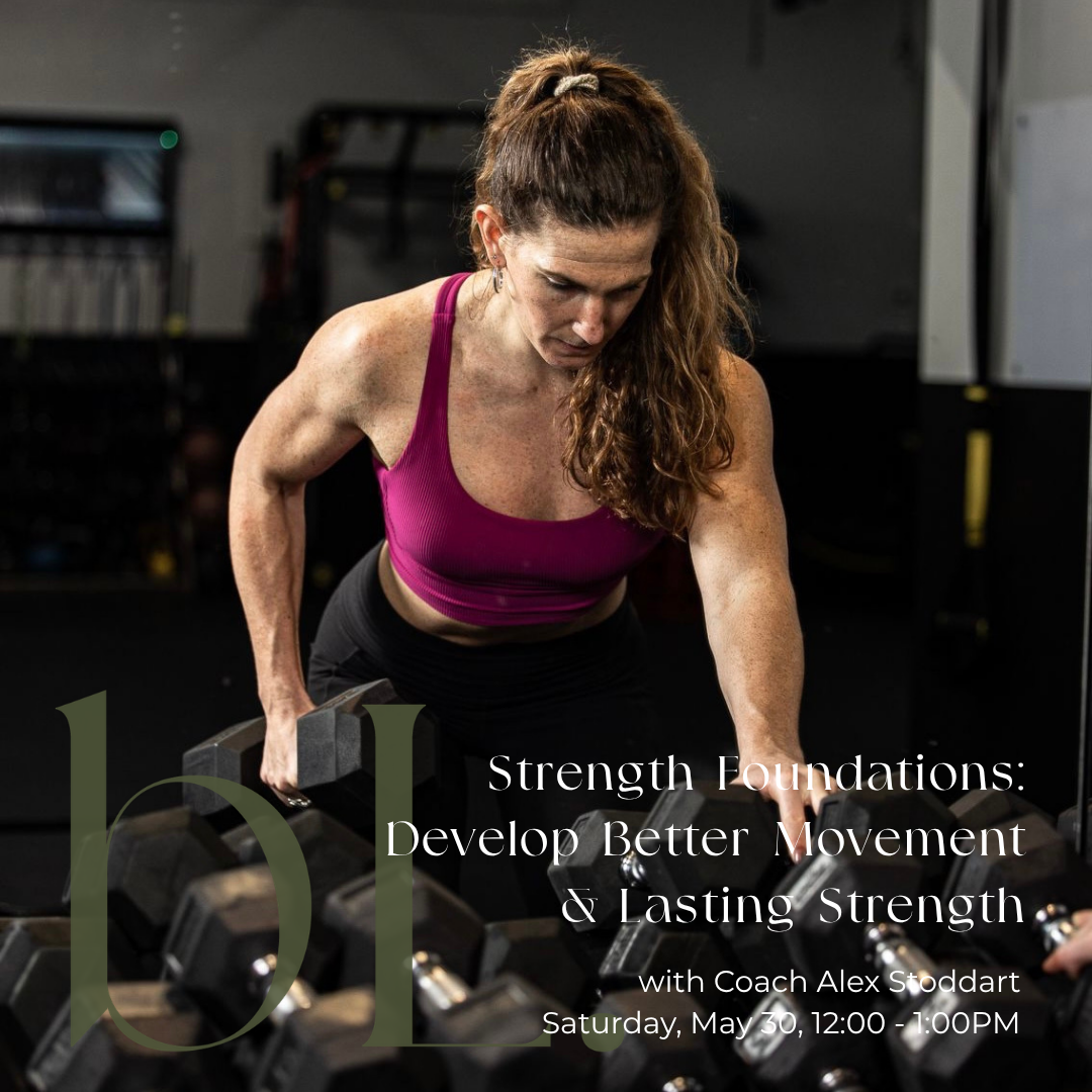 SPECIAL CLASS - MEMBERS ONLY: Strength Foundations: Develop Better Movement &amp; Lasting Strength with Coach Alex