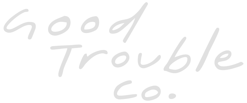 Good Trouble Co.