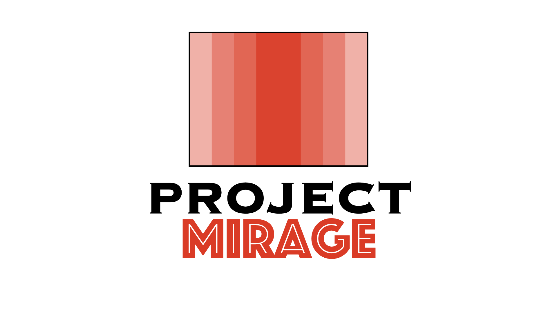 Introducing Project MIRAGE