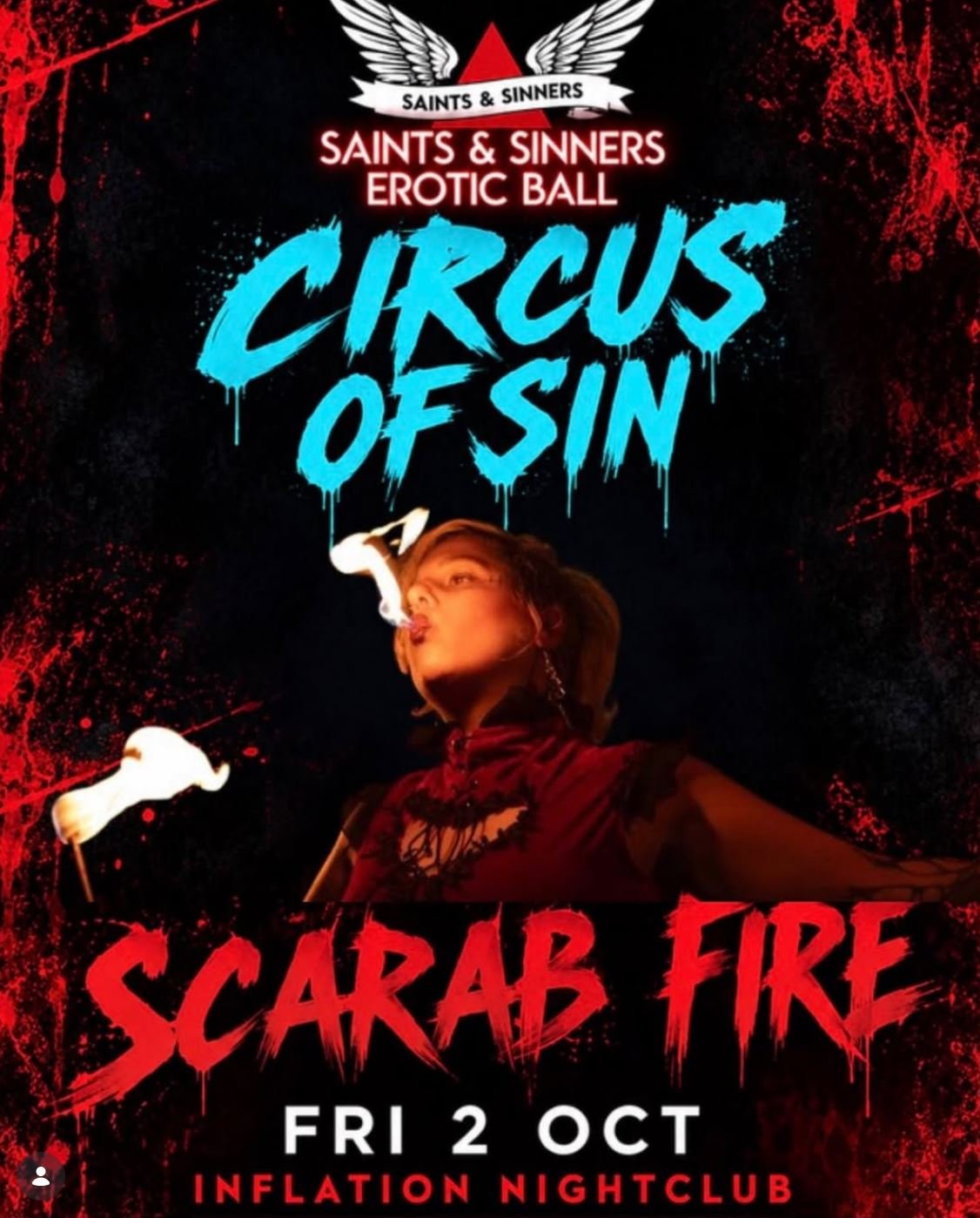 Event poster for Saints & Sinners Erotic Ball, Circus of Sin, featuring a woman fire breathing a small flame, with a black and red splattered background, scheduled for Friday, October 2 at Inflation Nightclub.