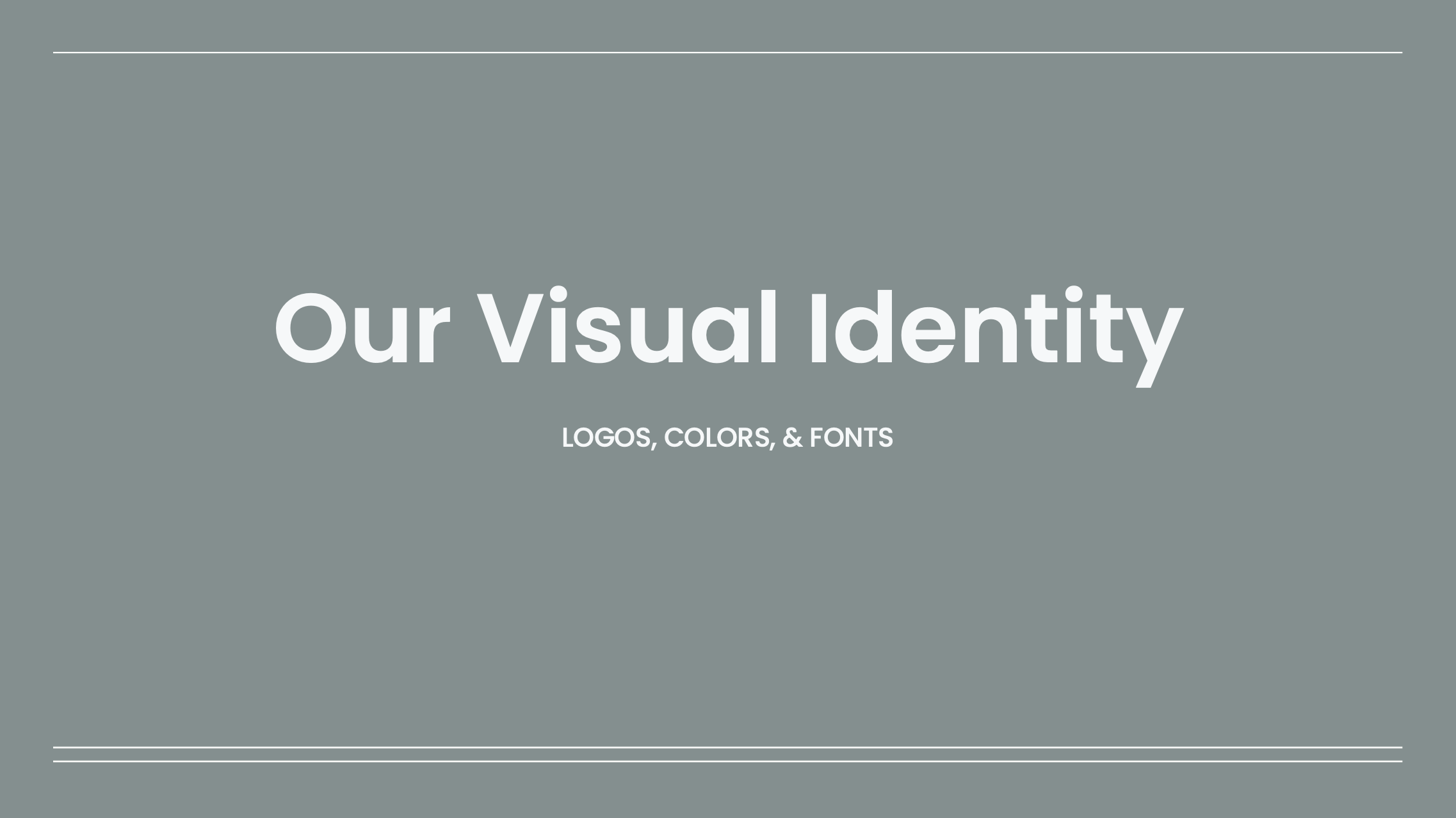 Slide from presentation titled 'Our Visual Identity' with the subtitle 'Logos, Colors, & Fonts'. The background is a muted blue-gray color.