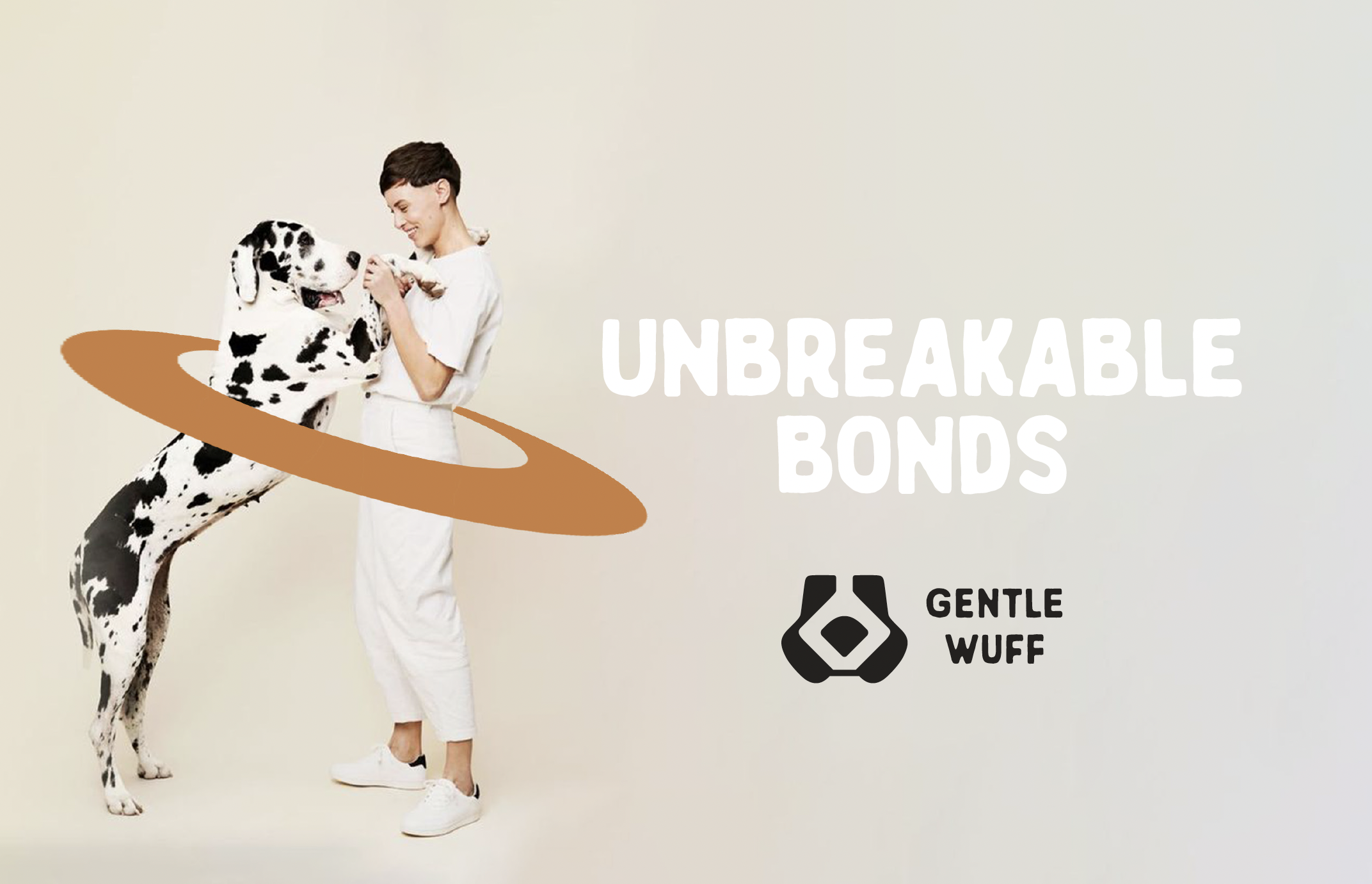 Gentle Wuff pet brand campaign featuring a woman holding a Dalmatian with the headline Unbreakable Bonds.