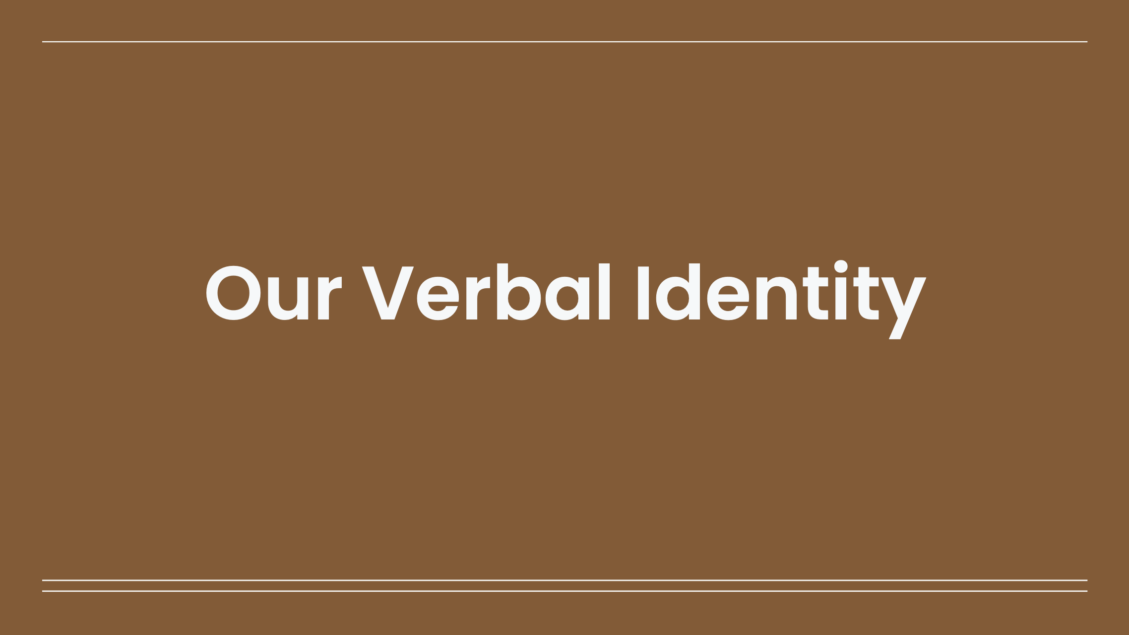 Slide with brown background and white text reading 'Our Verbal Identity'.