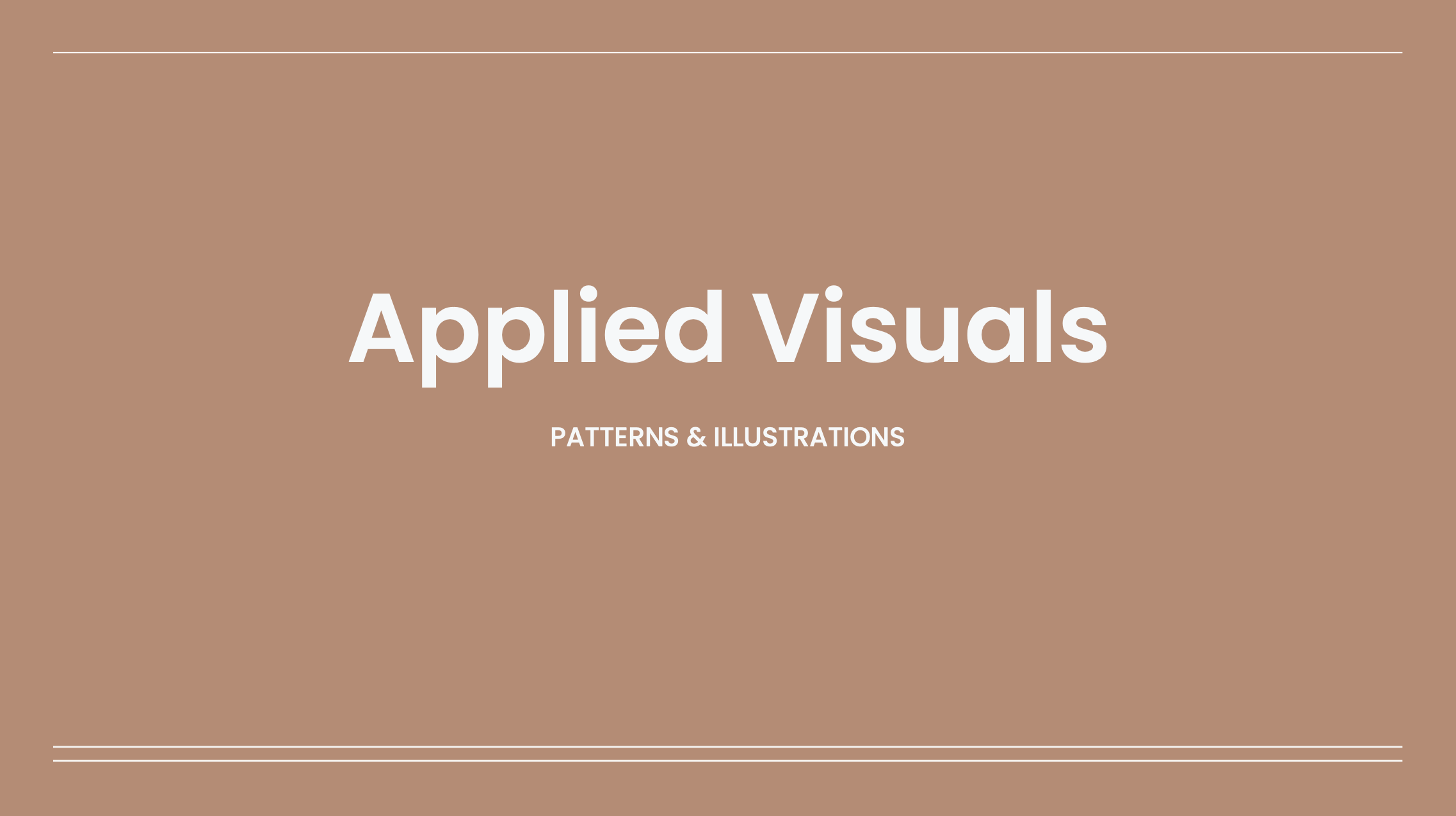 Cover slide with the title 'Applied Visuals' and subtitle 'Patterns & Illustrations' on a light brown background with white lines.