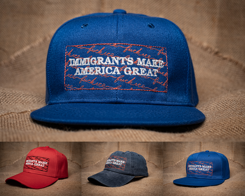 Immigrants Make America Great (Fuck ICE) Hat