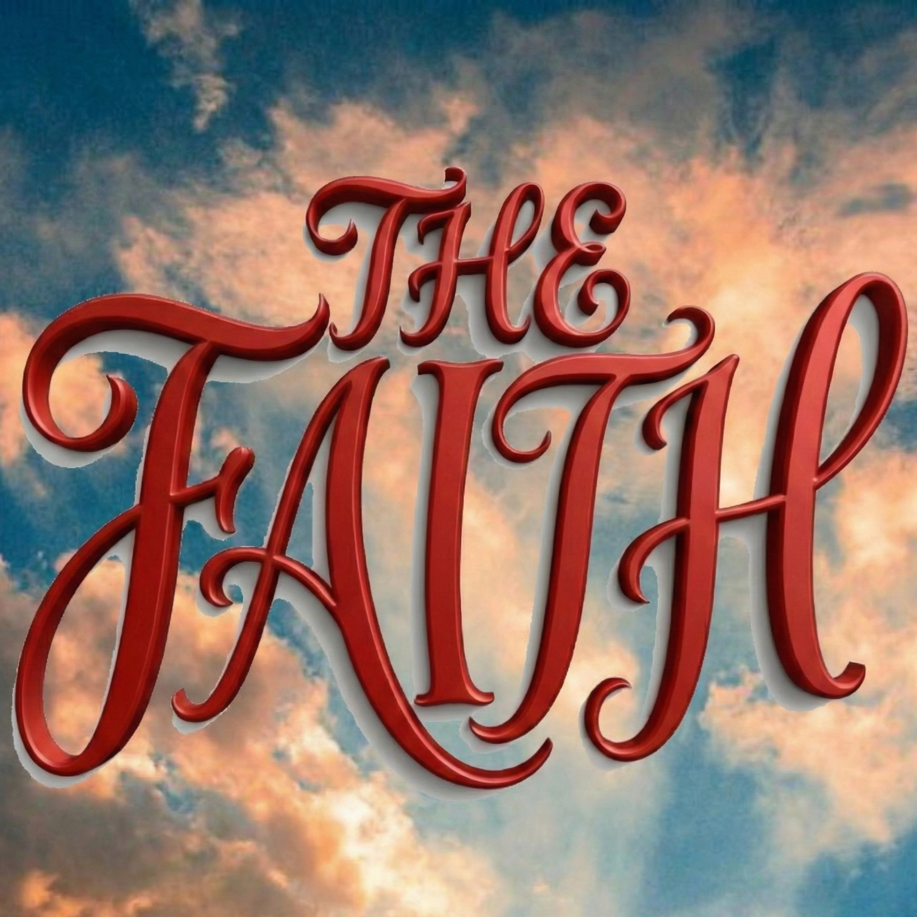空と雲の背景に赤い立体的な文字で「THE FAITH」と書かれている画像