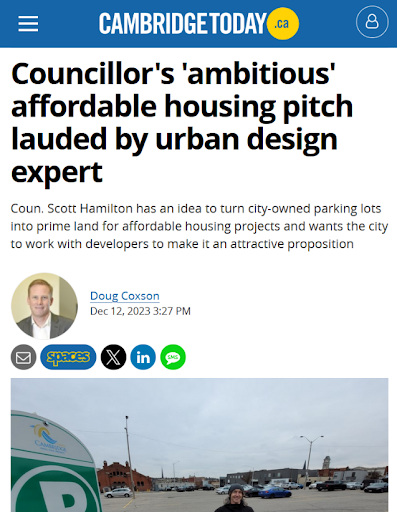 Screenshot of a news article titled "Councillor's 'ambitious' affordable housing pitch lauded by urban design expert" on CambridgeToday.ca, featuring a photo of a man in a suit and a landscape view of a parking lot with buildings and cars.