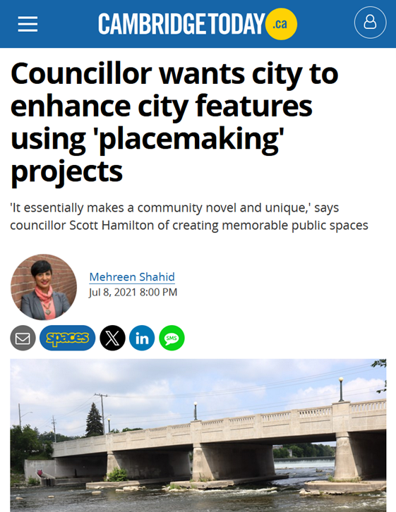 A news article from CambridgeToday.ca with the headline about a city councillor wanting to improve city features through placemaking projects. The article includes a photo of a concrete bridge over a river, with clouds in the sky and some trees and utility poles in the background.