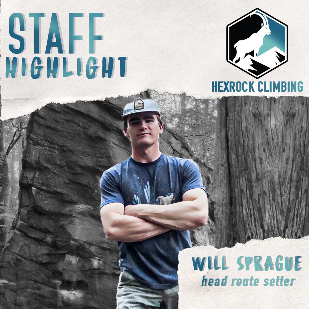 Promotional graphic for Hexrock Climbing featuring Will Sprague, head route setter, standing with arms crossed in front of a rock climbing wall, with text highlighting staff and route setter roles.
