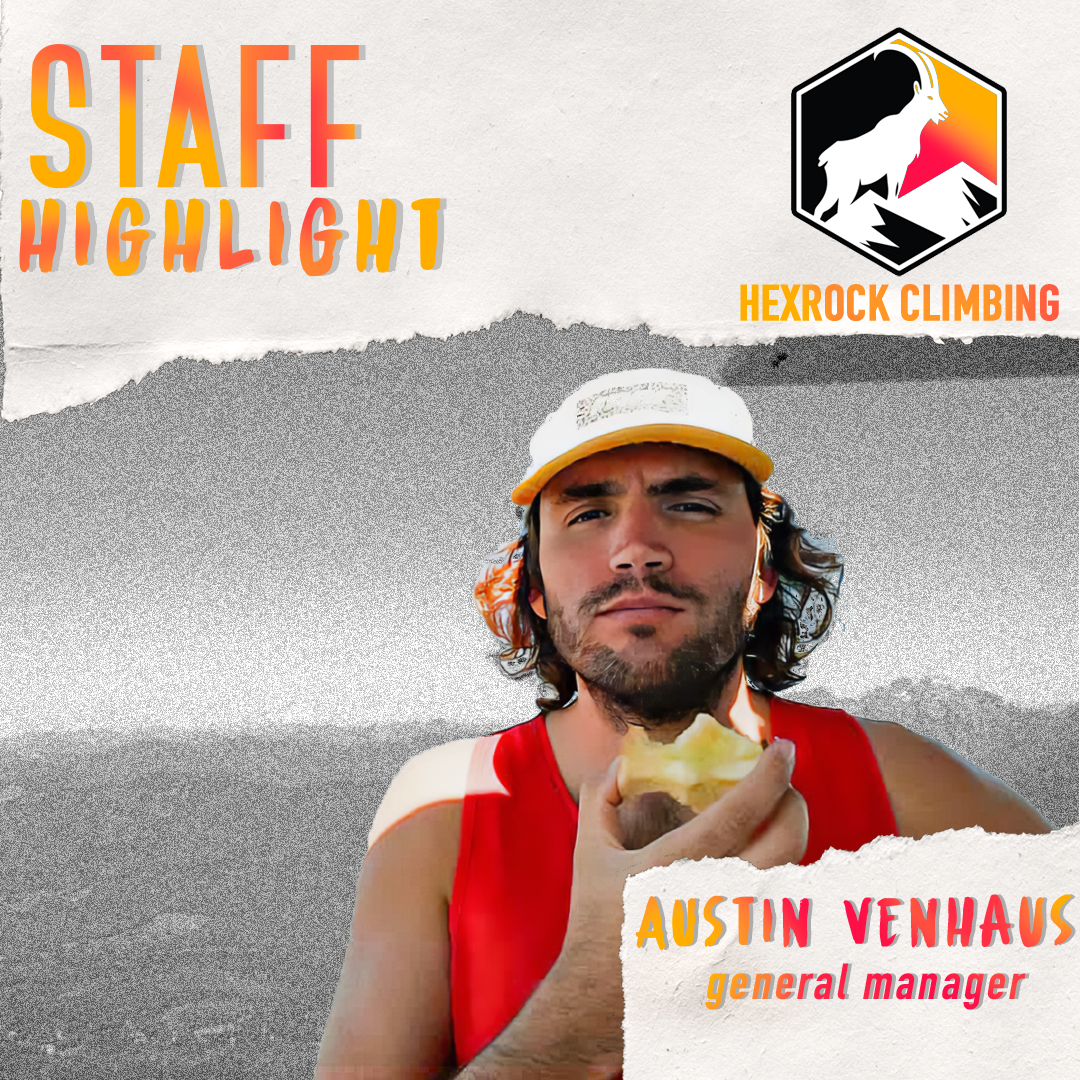 Design highlighting a staff member named Austin Venhaus, general manager, for Hexrock Climbing. Features a photo of a man with long hair, wearing a red tank top and holding food, set against a mountainous background with climbing logo and colorful text.