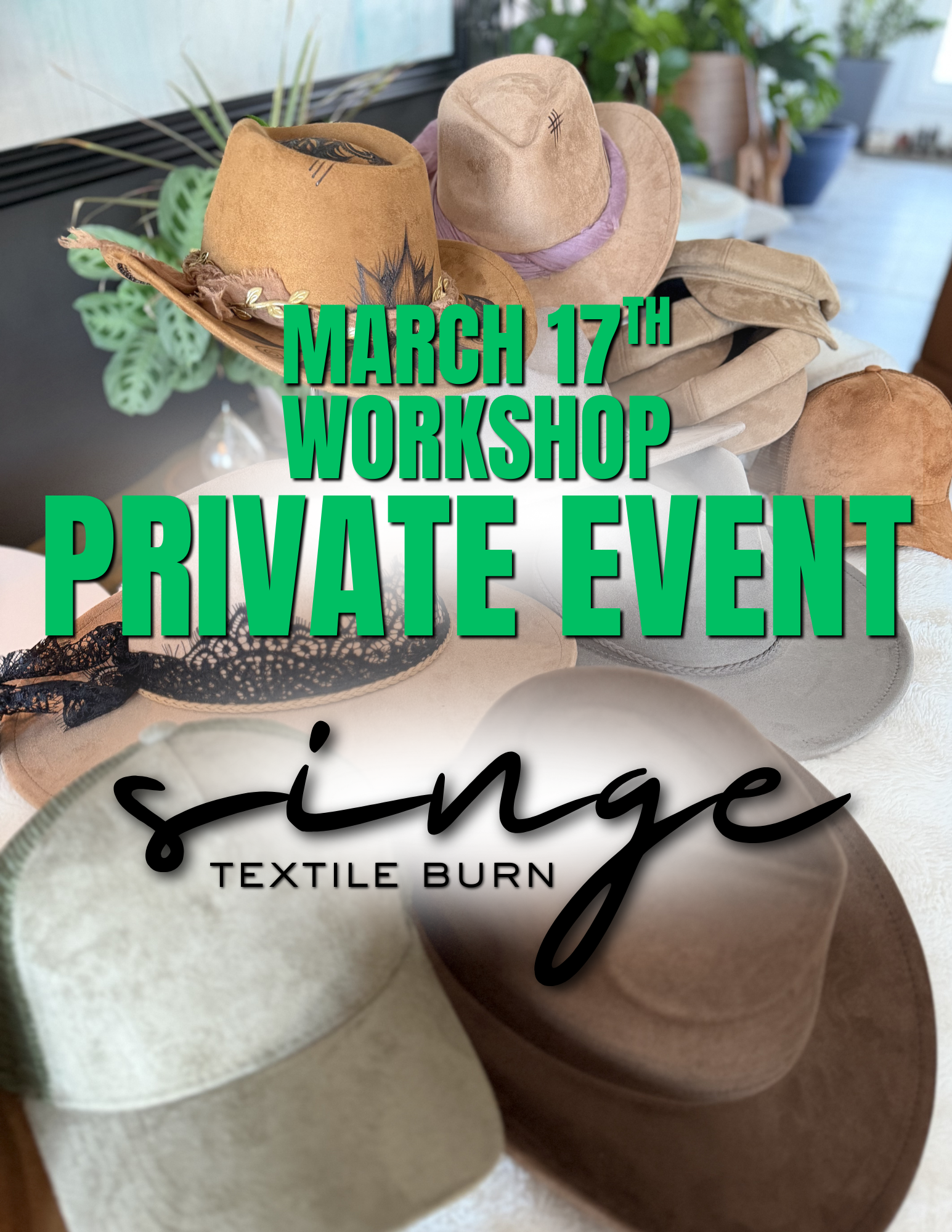 Private Hat Burning Workshop ~ March 17th at 6:00pm