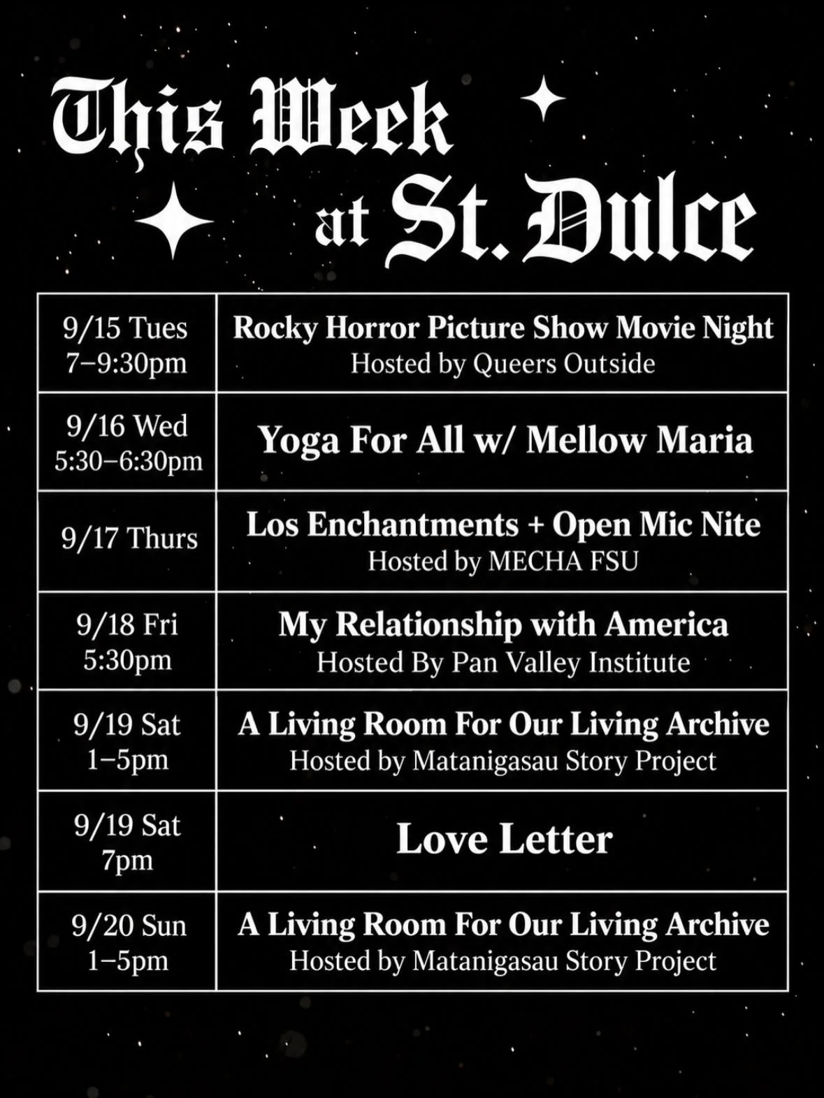 THIS WEEK SEPT 14th-20th 
at St. Dulce. All events are Free to the Public. 
Except Love Letter 💌 Show 
Get tix from link in their bio. 

Follow them for deets
@queersoutside559 
@panvalleyinstitute 
@somedayhowwhere 
@lovelettermusic247 
@csufresnom