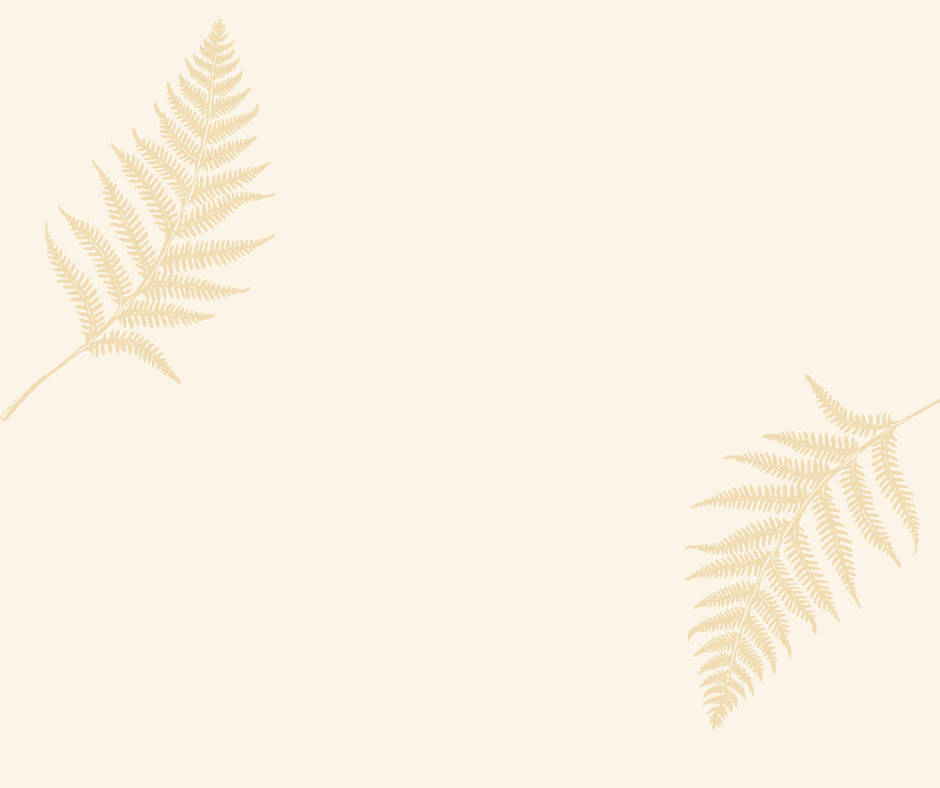 Background with beige color and two faint fern leaves in each corner.