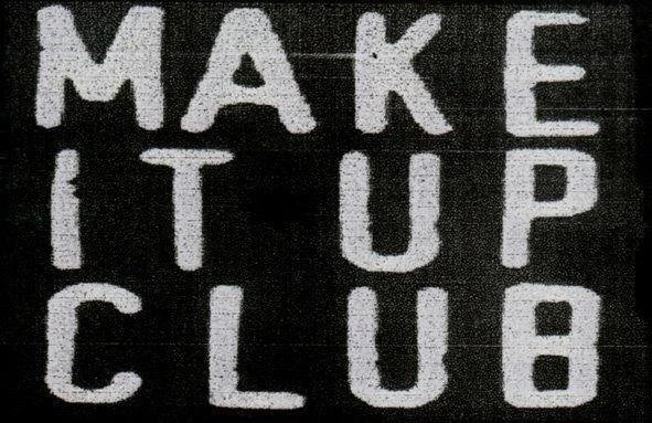 MAKE IT UP CLUB: Margot Petrie/Clayton Thomas/Andrew Duffield