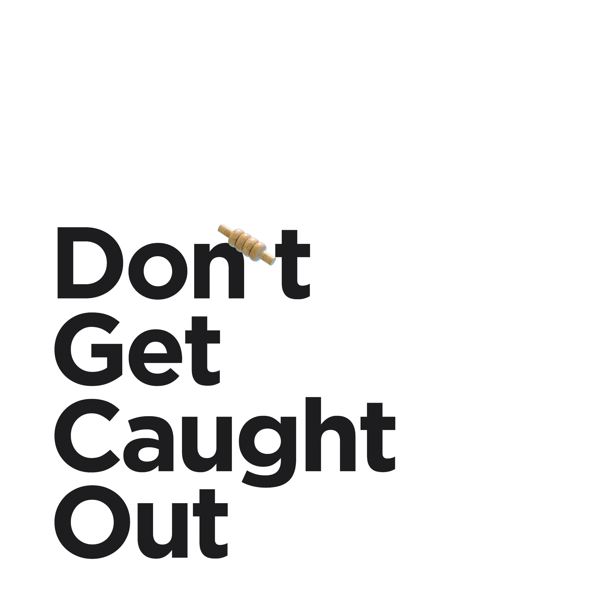 Dont Get Caught Out LOGO - Black-02.jpg