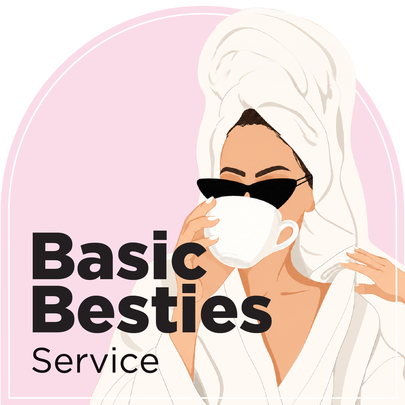 Basic Besties Service*