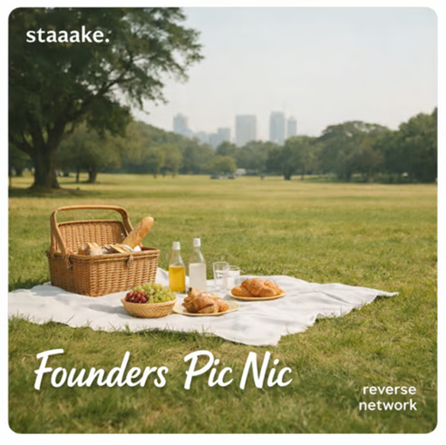 staaake Founders Pic Nic — Reverse Network Meet