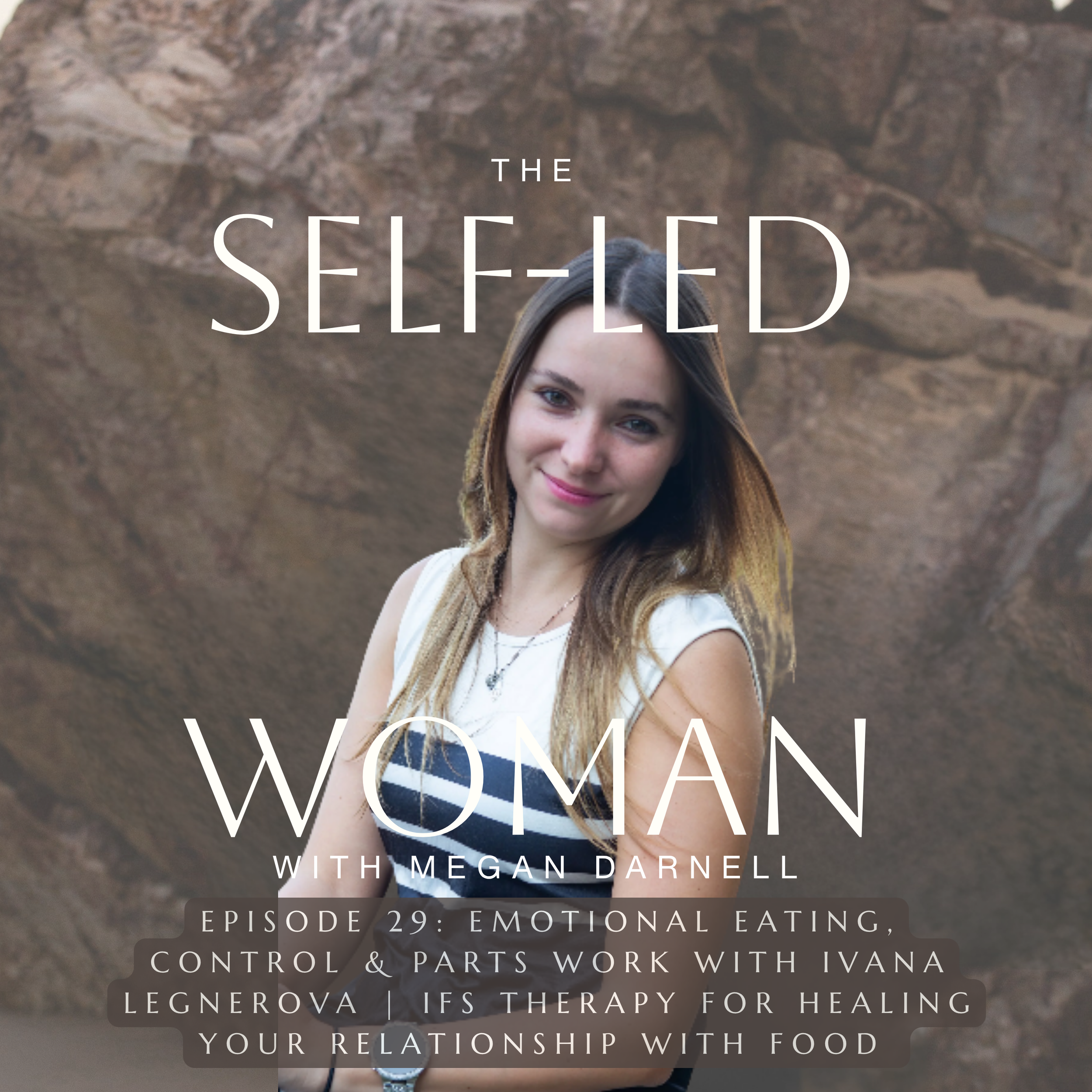 Episode 29: Emotional Eating, Control &amp; Parts Work with Ivana Legnerova | IFS Therapy for Healing Your Relationship with Food