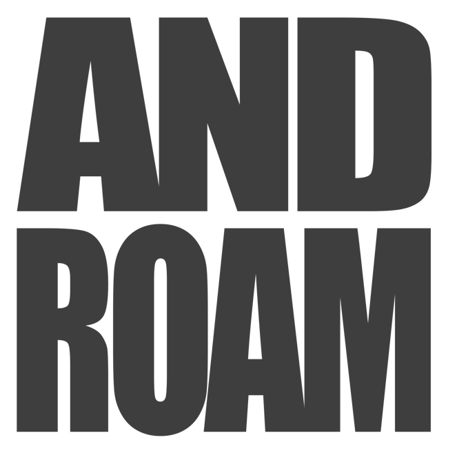 AND ROAM