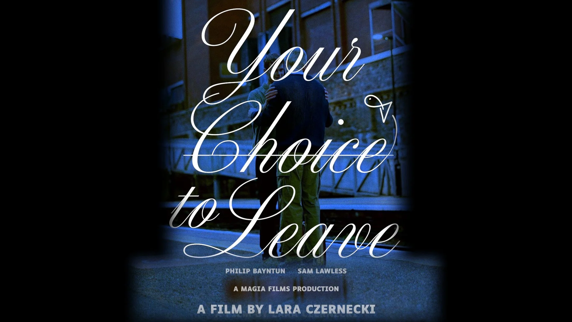 YOUR CHOICE TO LEAVE
