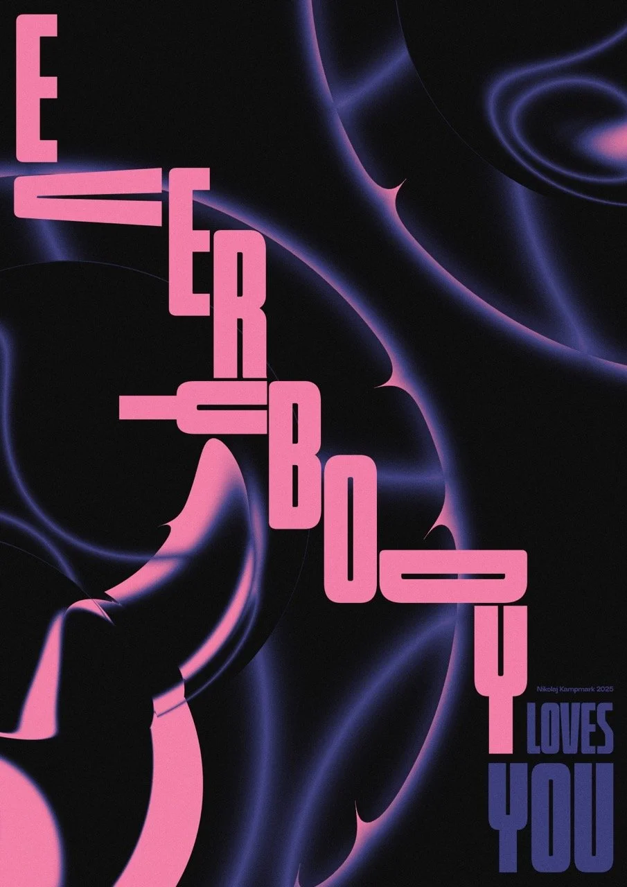 Dynamic abstract digital art with pink block letters spelling 'EVERBODY' diagonally across a dark background with purple and blue swirling smoke-like patterns, and text in the bottom right corner that says 'Nikolaj Kampmann 2025 LOVES YOU'.