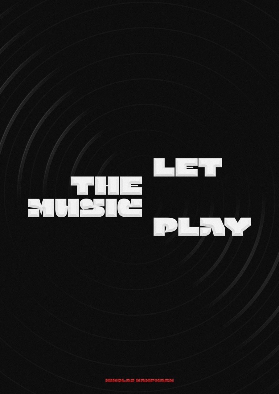 Text on a black background that says, "Let the music play" and a small red text at the bottom that says, "Nikolaj ISDPSHARK."