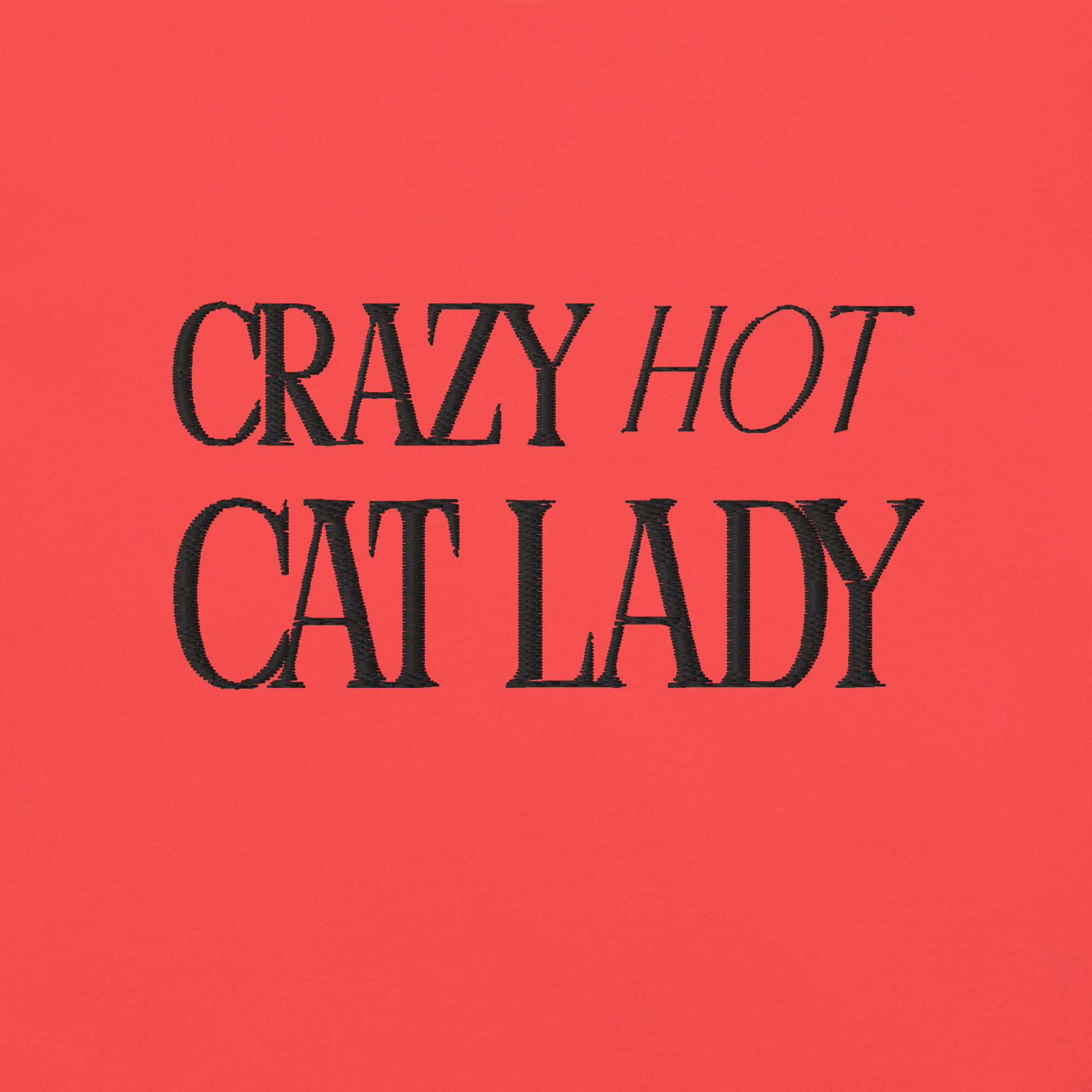 Crazy Hot Cat Lady Oversized Heavyweight Tee - Embroidered Black Lettering - Left Chest