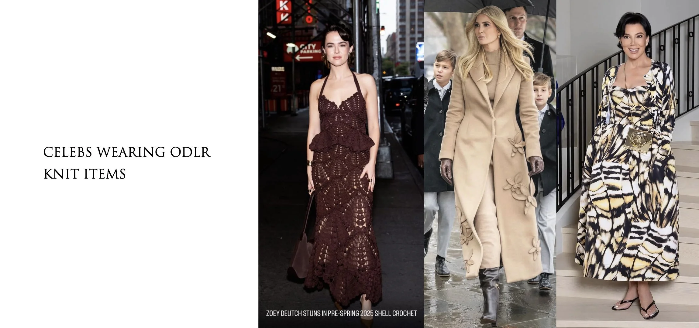 Celebrities who attend event with the Oscar de la Renta styles I worked on. 
(ZOEY DEUTCH, IVANKA TRUMP, KRIS JENNER)