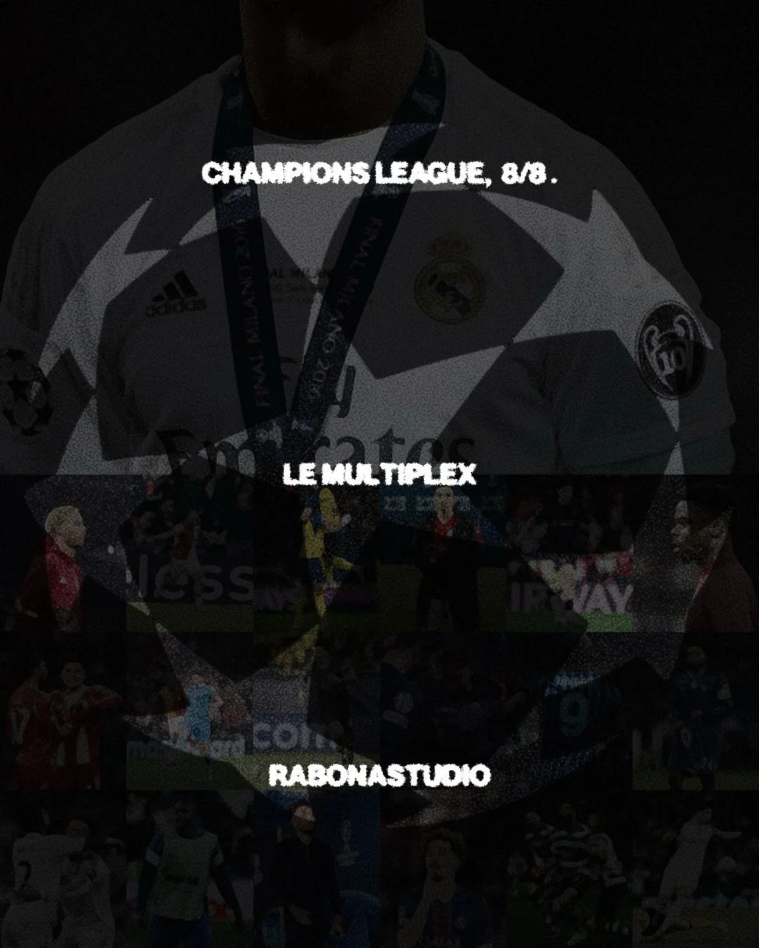 Champion League, 8/8. Le multiplex.
