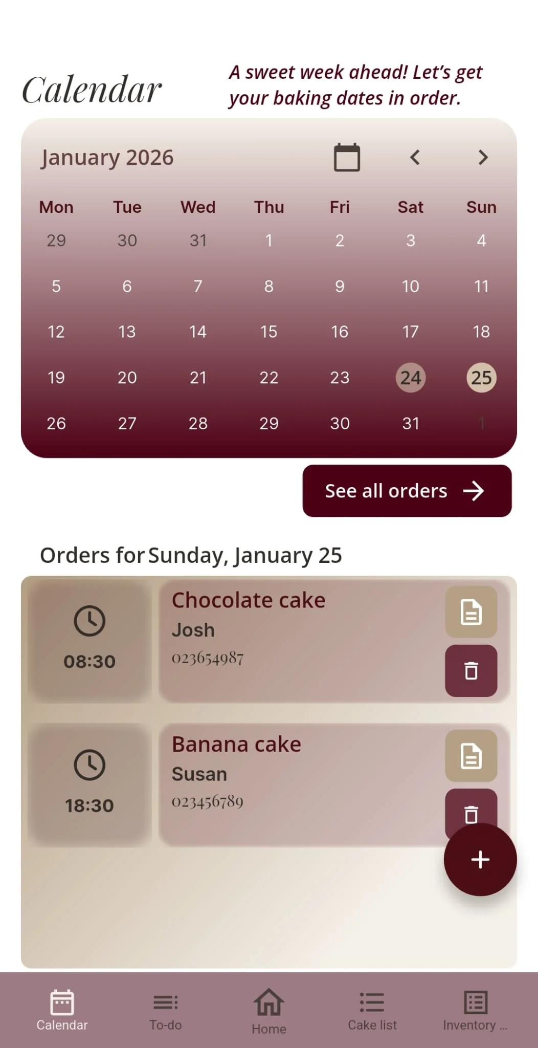 A digital calendar for January 2026, with a note that says 'A sweet week ahead! Let's get your baking dates in order.' The calendar shows dates from January 29th to February 1st, 2026, with the 24th and 25th highlighted. Below the calendar, there is a section titled 'Orders for Sunday, January 25,' listing two cake orders: Chocolate cake for Josh at 8:30 AM, and Banana cake for Susan at 6:30 PM, each with icons for editing or deleting the orders. The bottom menu includes icons for Calendar, To-do, Home, Cake list, and Inventory.