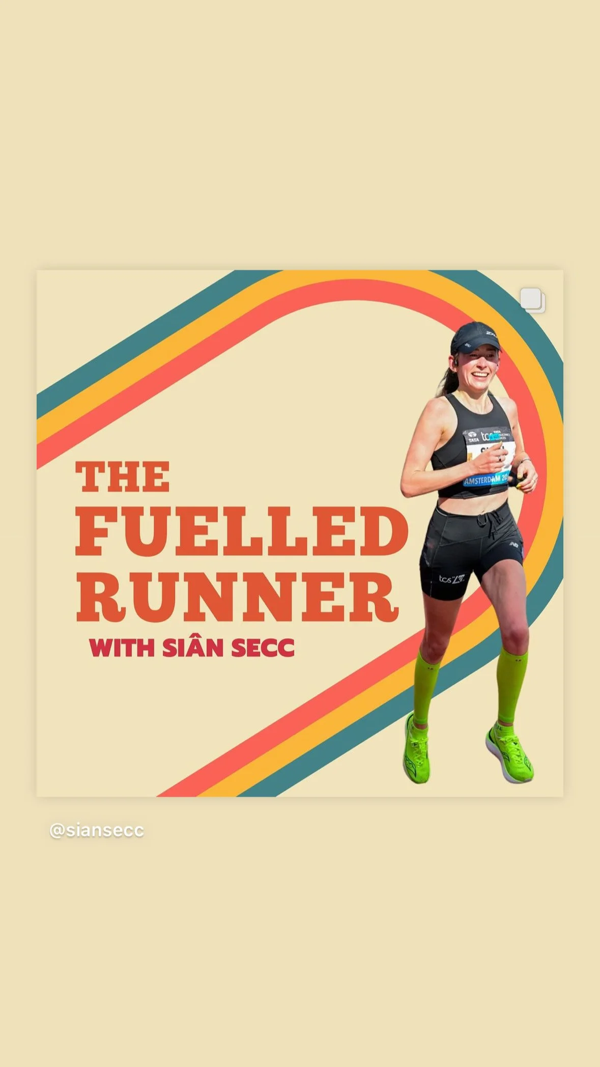 An illustrated book cover or podcast promotional image featuring a smiling female runner dressed in black athletic wear, bright yellow compression socks, and neon green running shoes. The background has colorful curved stripes with the title "The Fueled Runner" and the host's name, Siân Secc, is written at the bottom left corner.