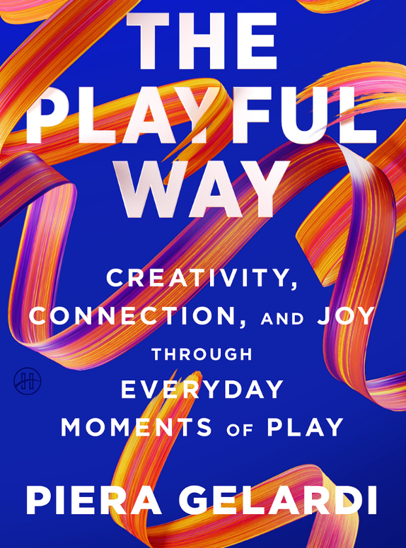 The Playful Way van Piera Gelardi