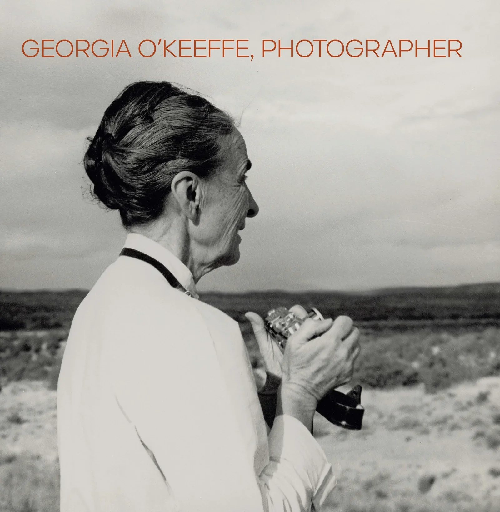 ‘A Unity of Expression,’in Georgia O’Keeffe: Photographer 
