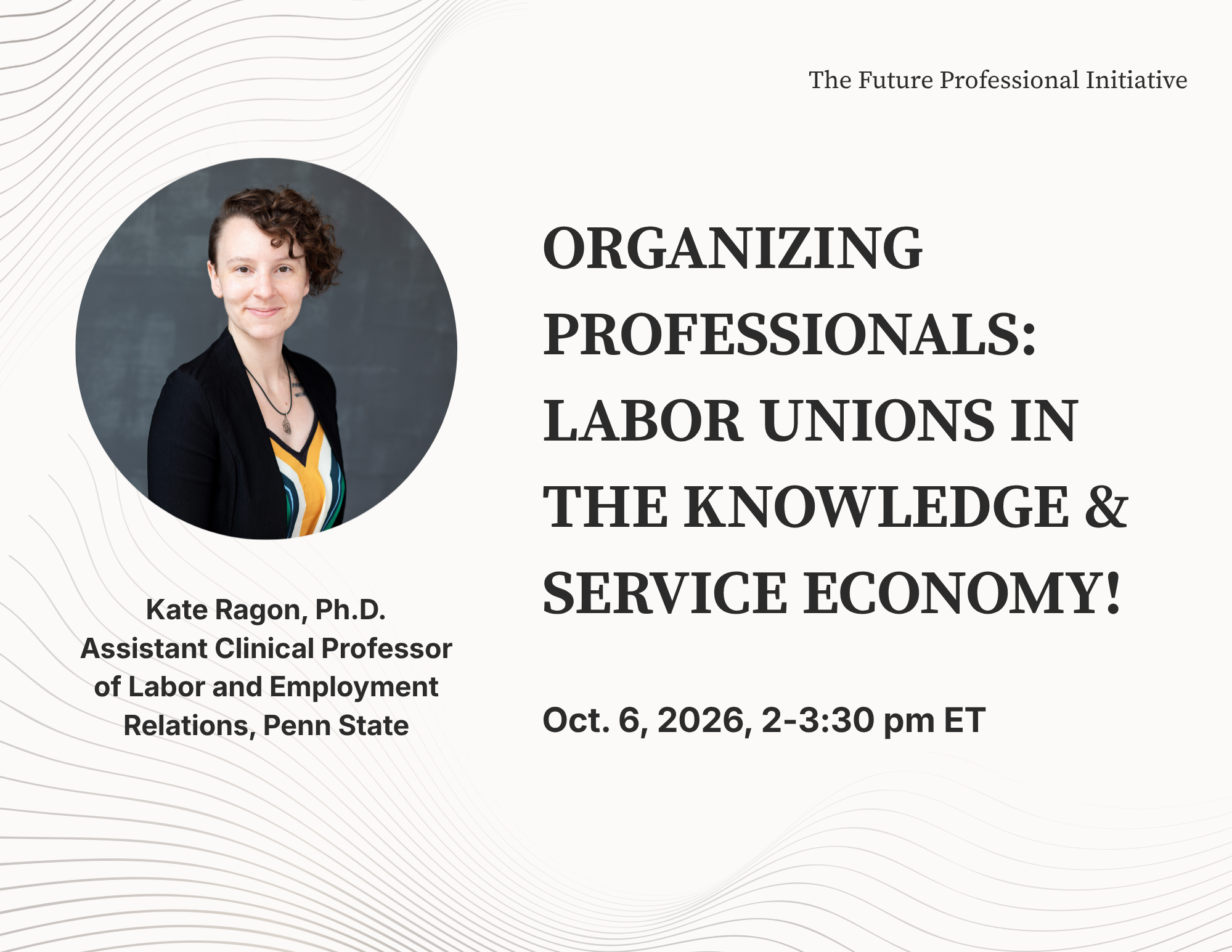 [Topic Conversation] Organizing Professionals: Labor Unions in the Knowledge &amp; Service Economy