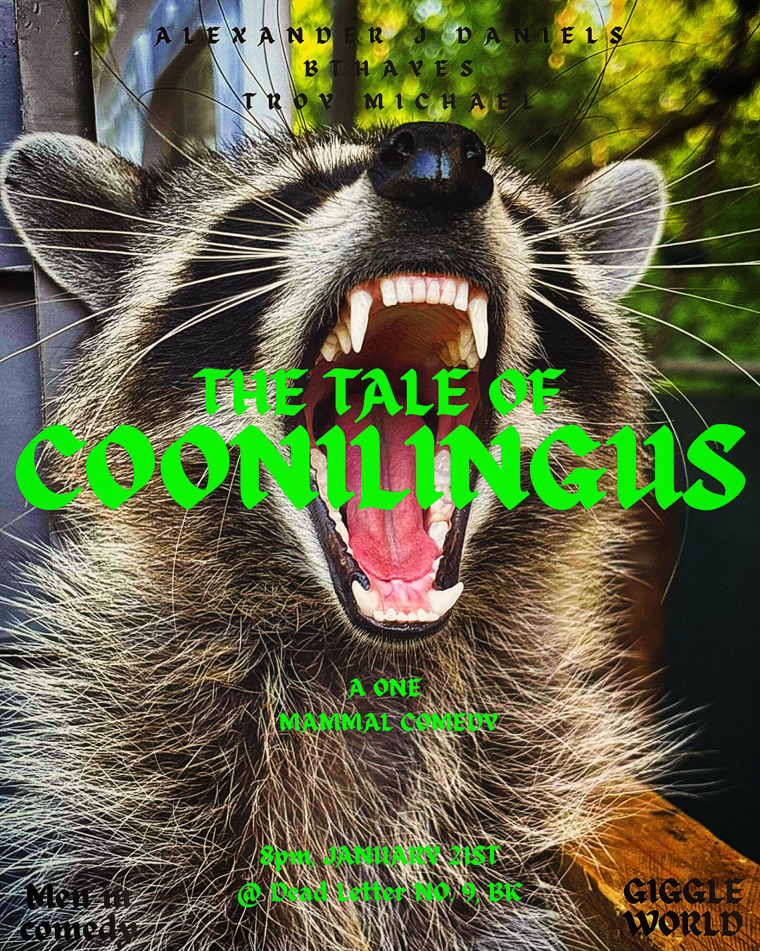 A roaring raccoon with green text overlay promoting a comedy show titled 'The Tale of Coonilling'. The text includes details about the event, date, and venue, with a background of greenery and a wooden surface.