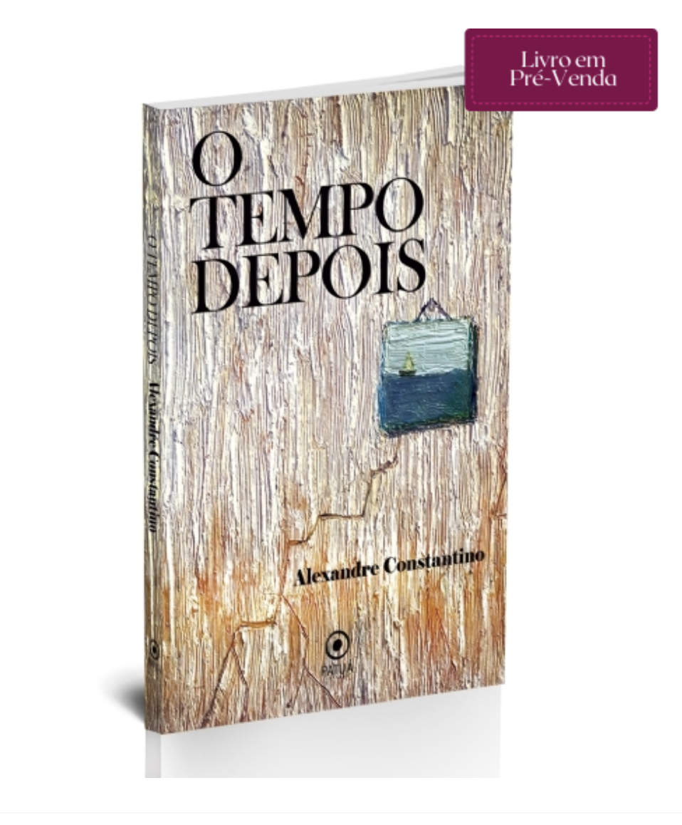 Capa do livro 'O Tempo Depois' de Alexandre Constantino, com uma textura de parede descascando ao fundo, uma pequena pintura de um quadro com mar e vela, e uma etiqueta roxa que diz 'Livro em Pré-Venda'.