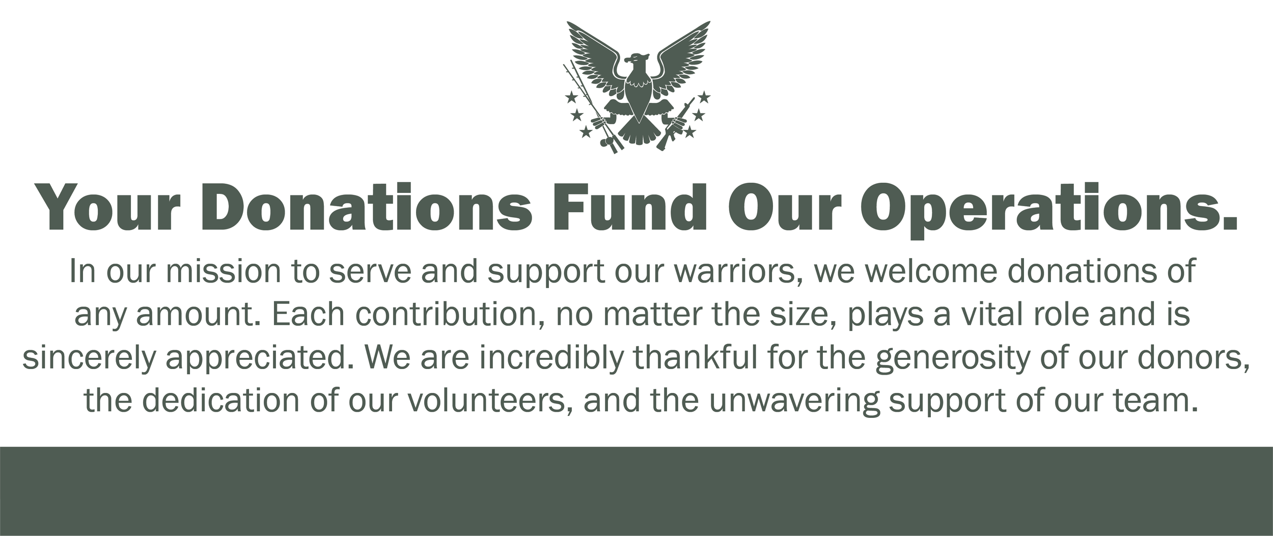 Donation message with an eagle emblem at the top, bold text stating "Your Donations Fund Our Operations," followed by a paragraph describing the mission to support warriors, appreciation for donors and volunteers, and recognition of their generosity.