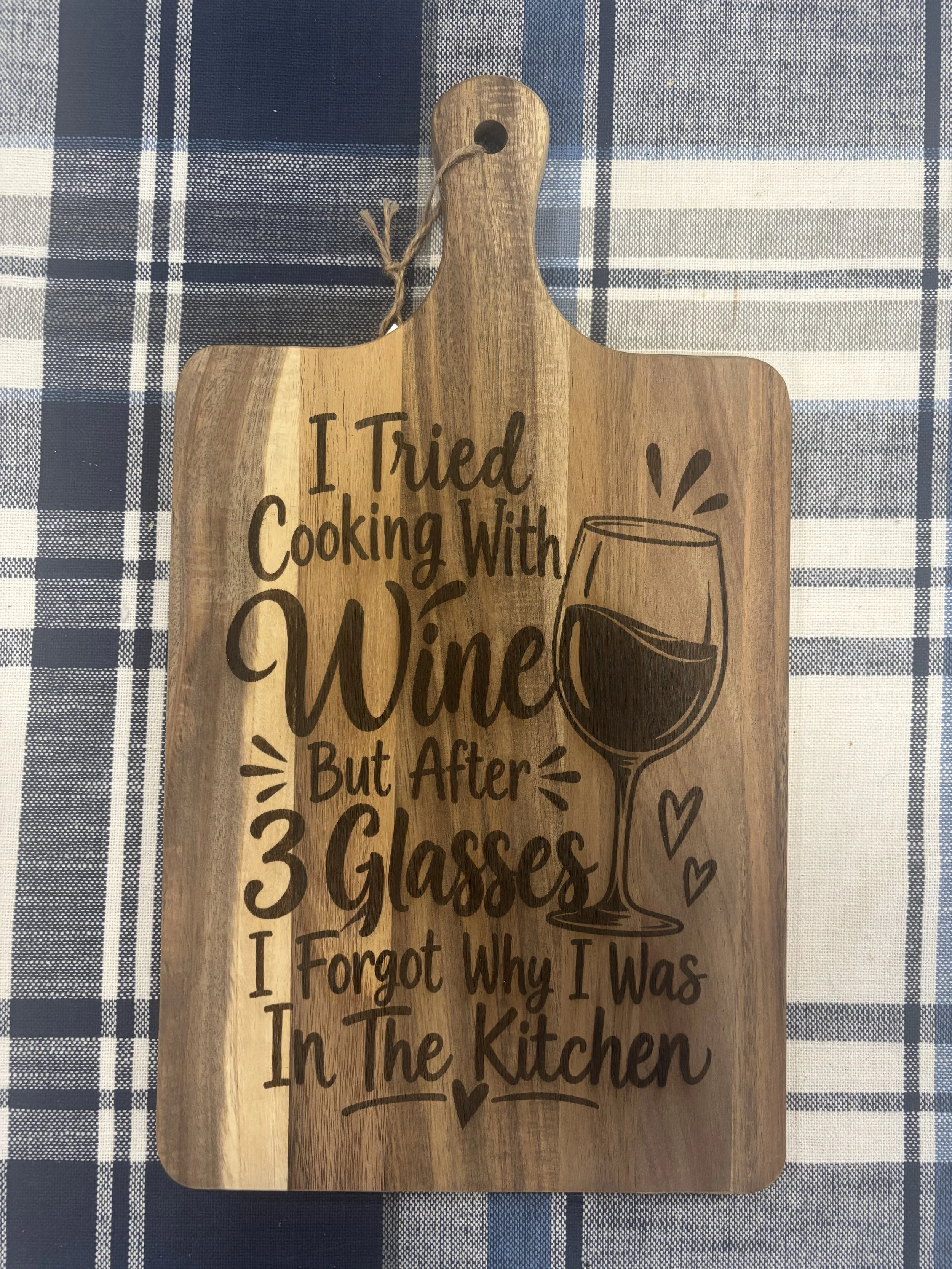 I Tried Cook With Wine But After 3 Glasses I Forgot Why I Was In The Kitchen (Cutting Board).jpeg