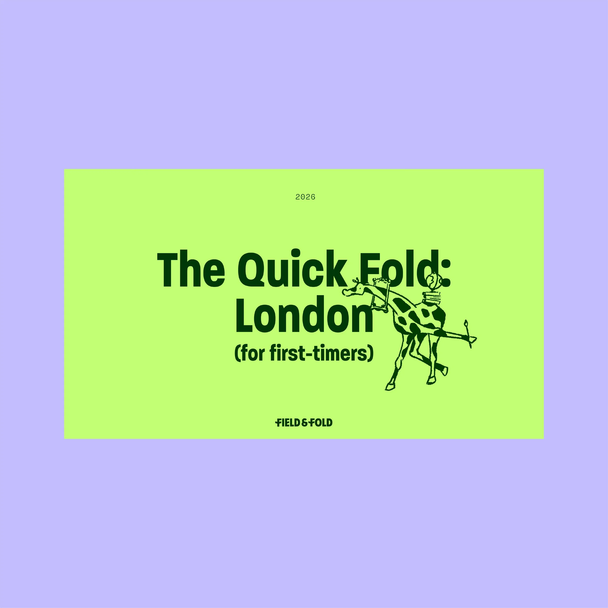The Quick Fold: London