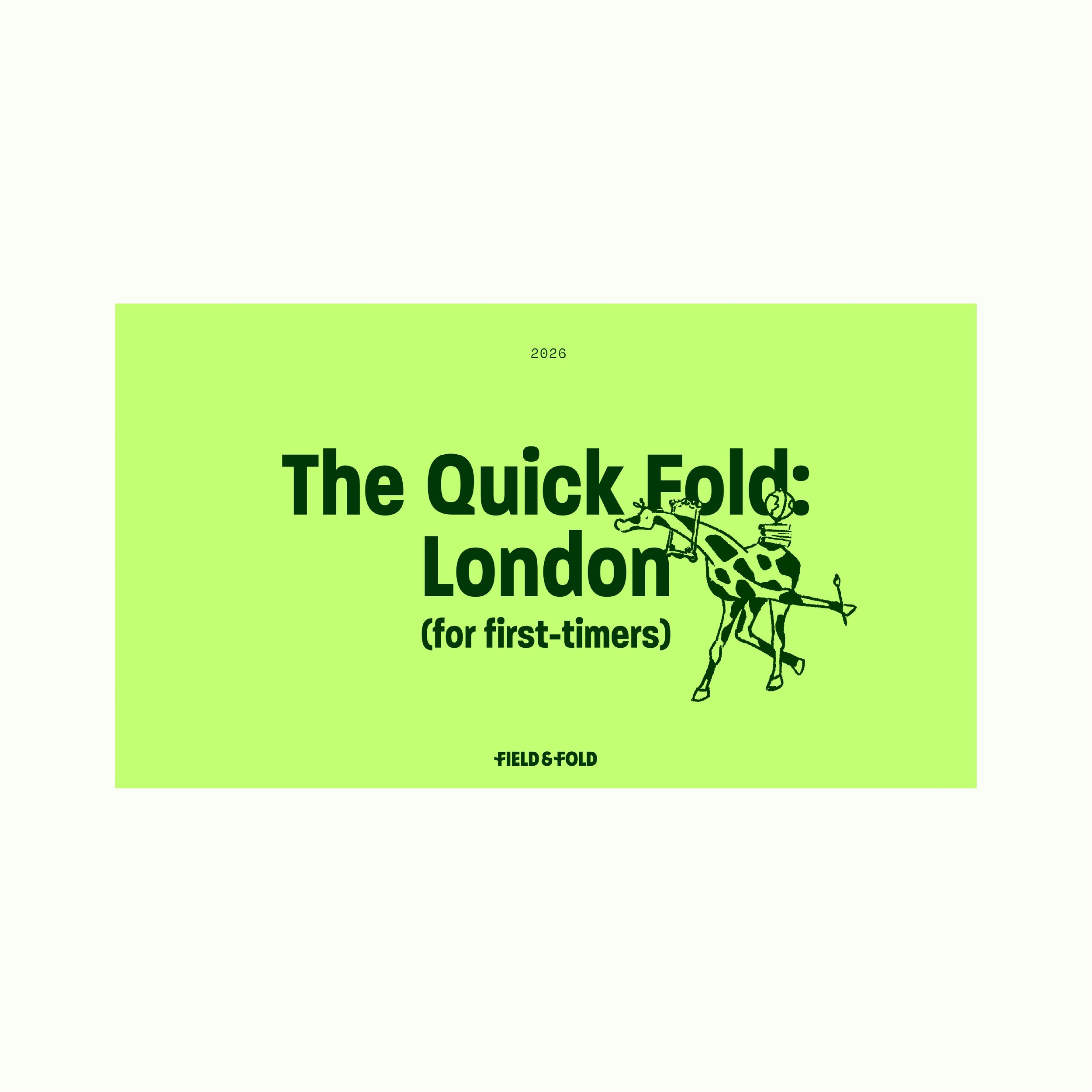 The Quick Fold: London