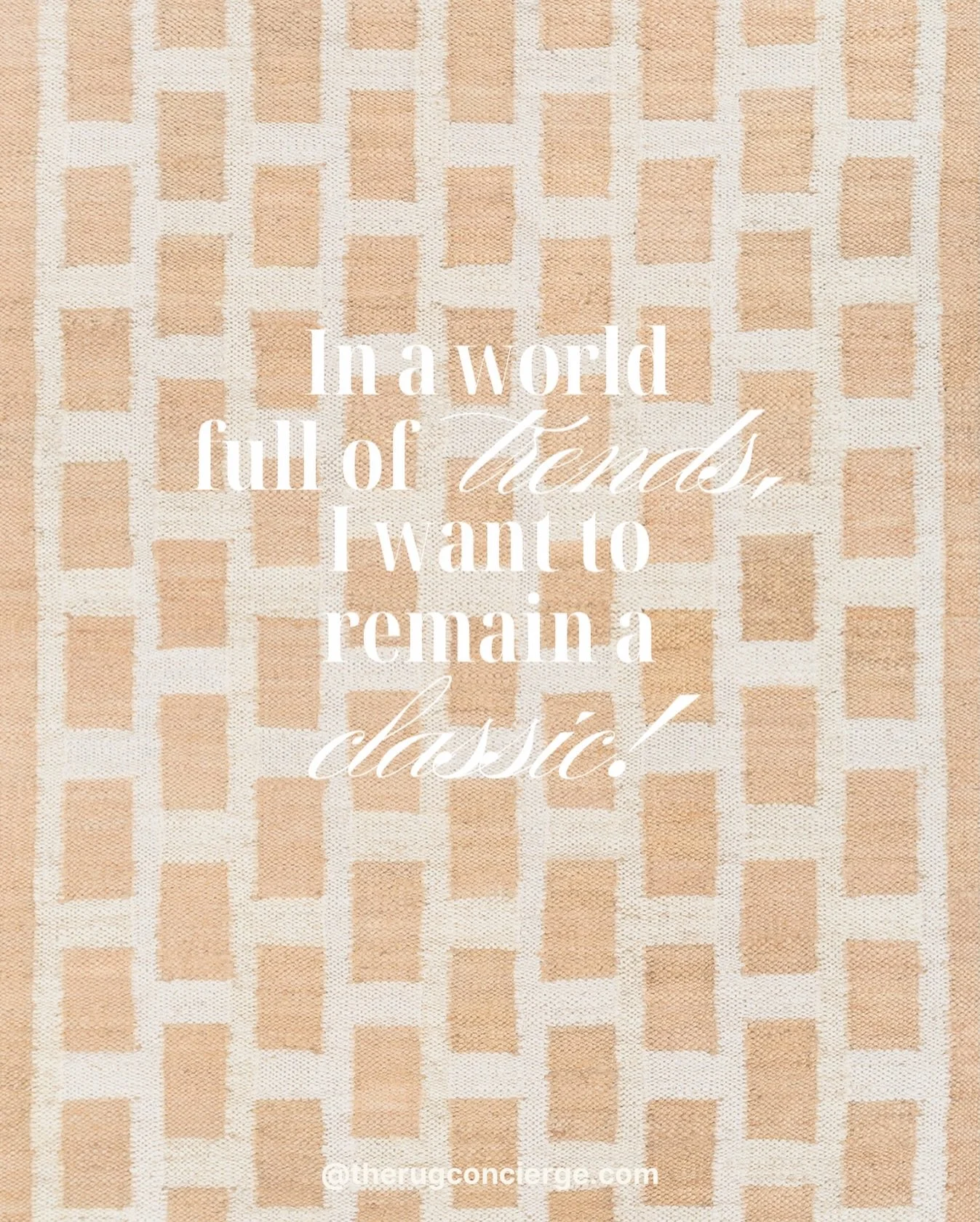 Do you want to be trendy and stand out with your rug or let your rug be a classic addition to your space?  Food for thought!