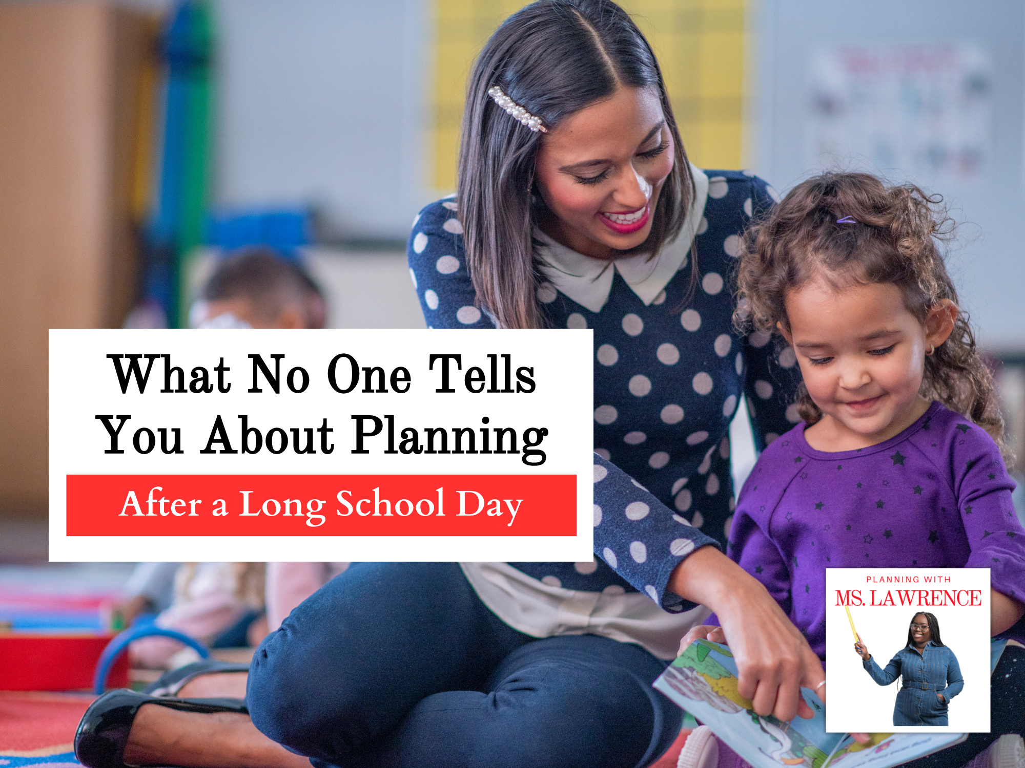 What No One Tells You About Planning After a Long School Day