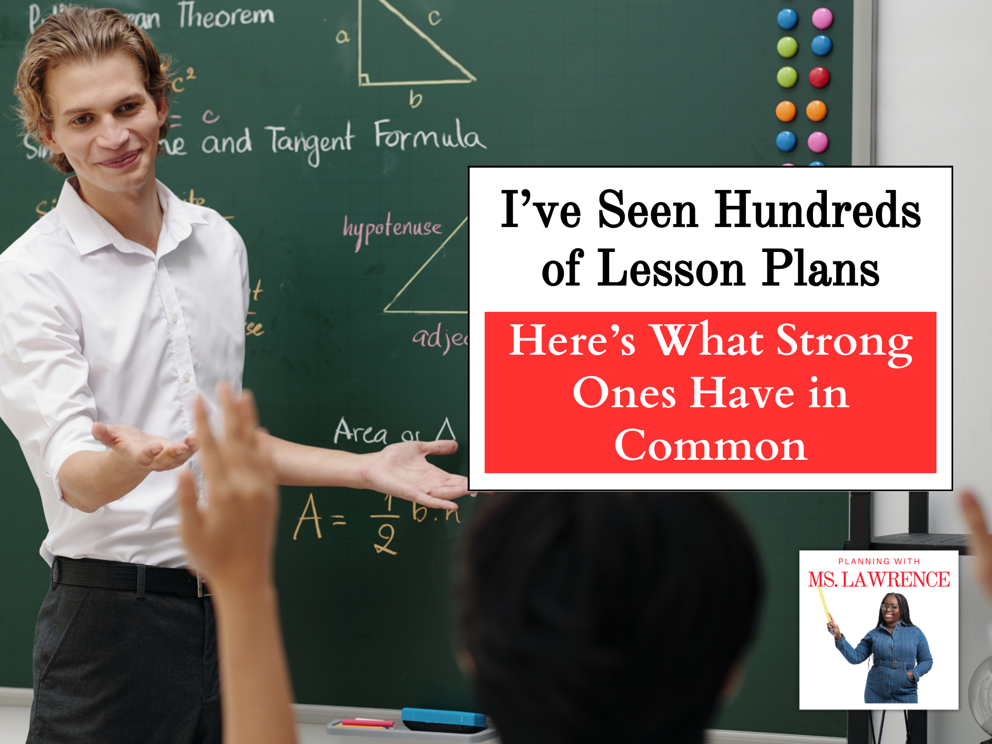 I’ve Seen Hundreds of Lesson Plans — Here’s What Strong Ones Have in Common